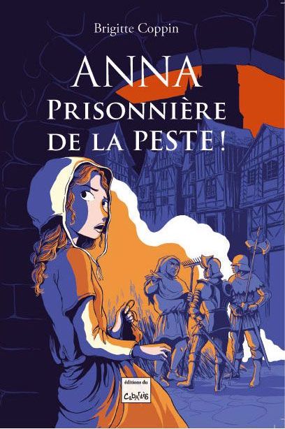 Couverture d’ouvrage : Anna, prisonnière de la peste