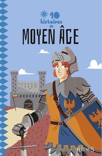 Couverture d’ouvrage : 10 histoires du Moyen Âge