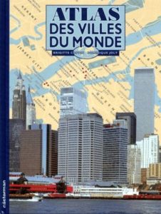 Couverture d’ouvrage : Atlas des villes du monde