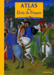 Couverture d’ouvrage : Atlas des Rois de France