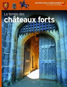 Couverture d’ouvrage : Le temps des châteaux forts